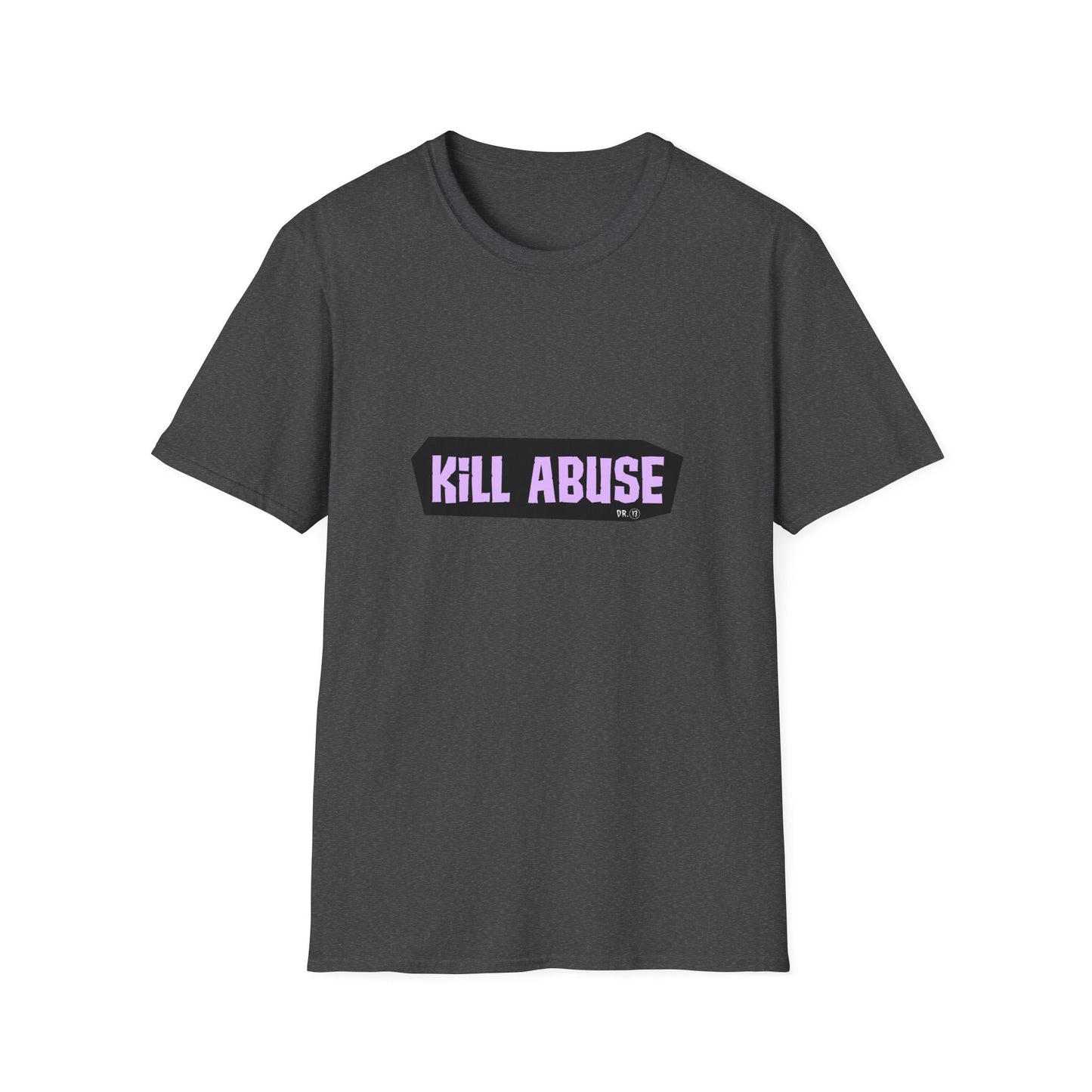 Kill Abuse T-shirt by Dr.13