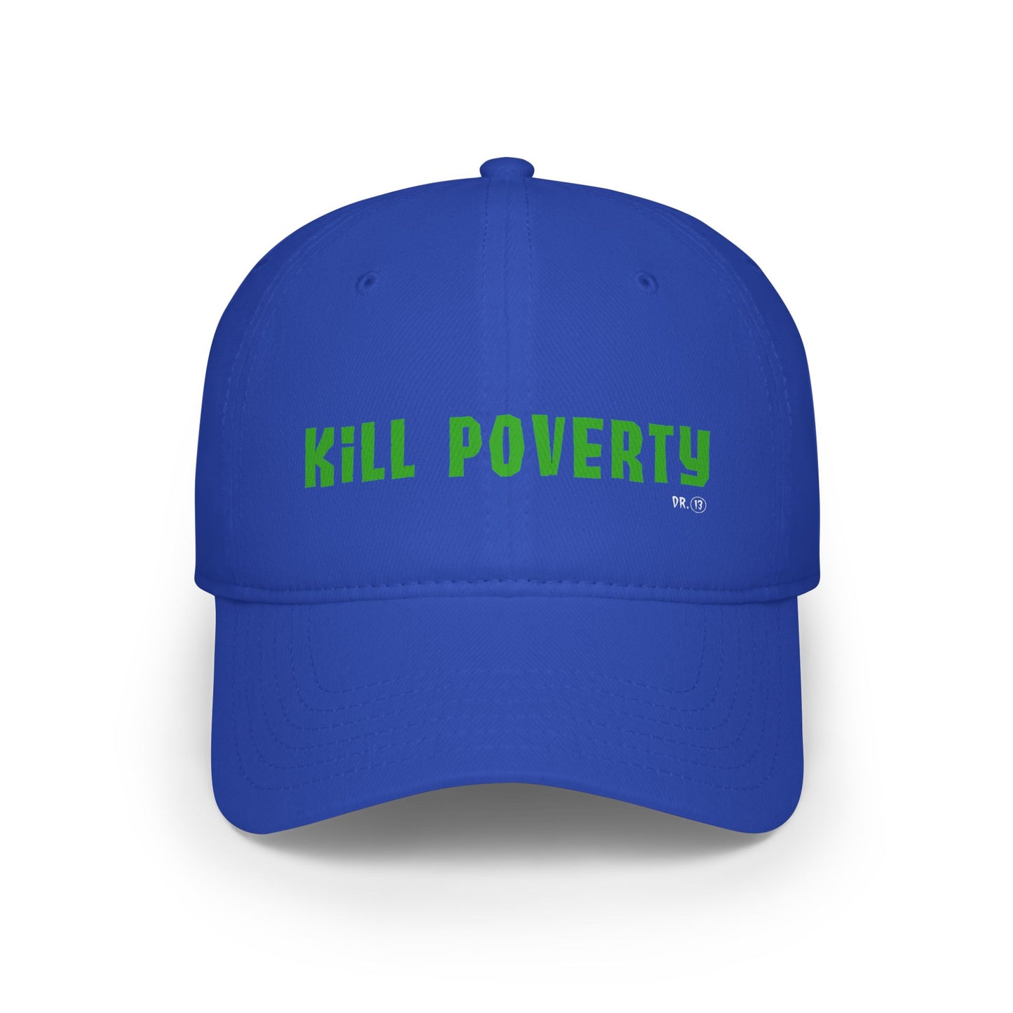 Kill Poverty - Dr.13 Baseball Cap