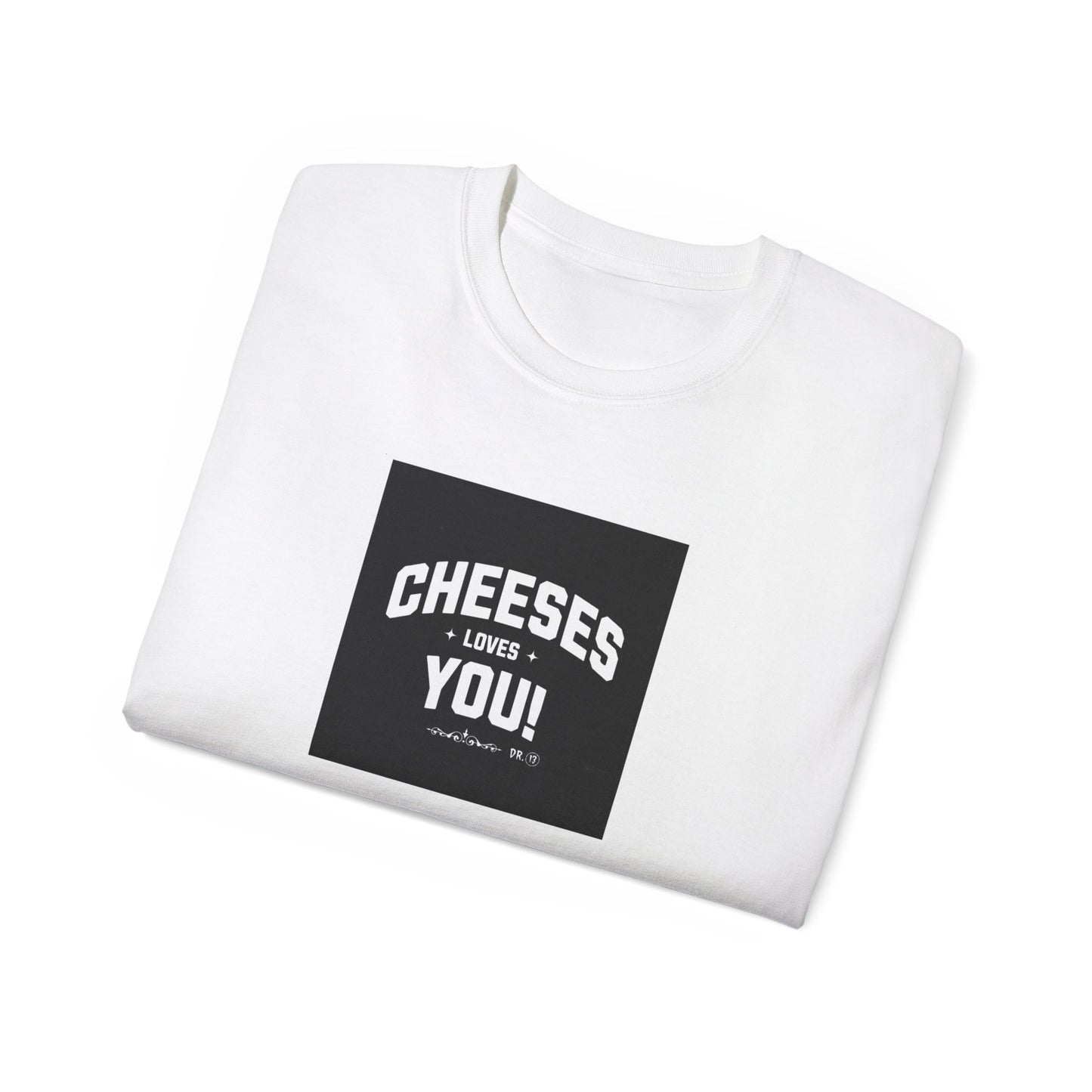 Cheeses Loves you - T-Shirt