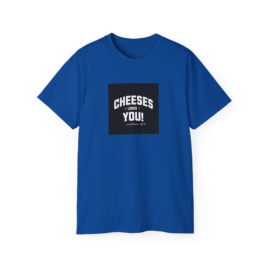 Cheeses Loves you - T-Shirt