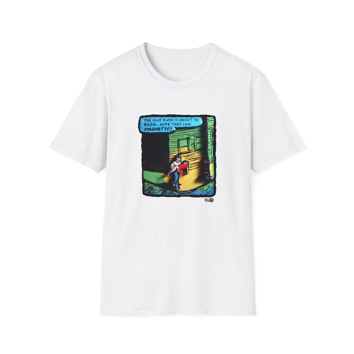 Mad Rush for Spaghetti - Dr.13 T-Shirt