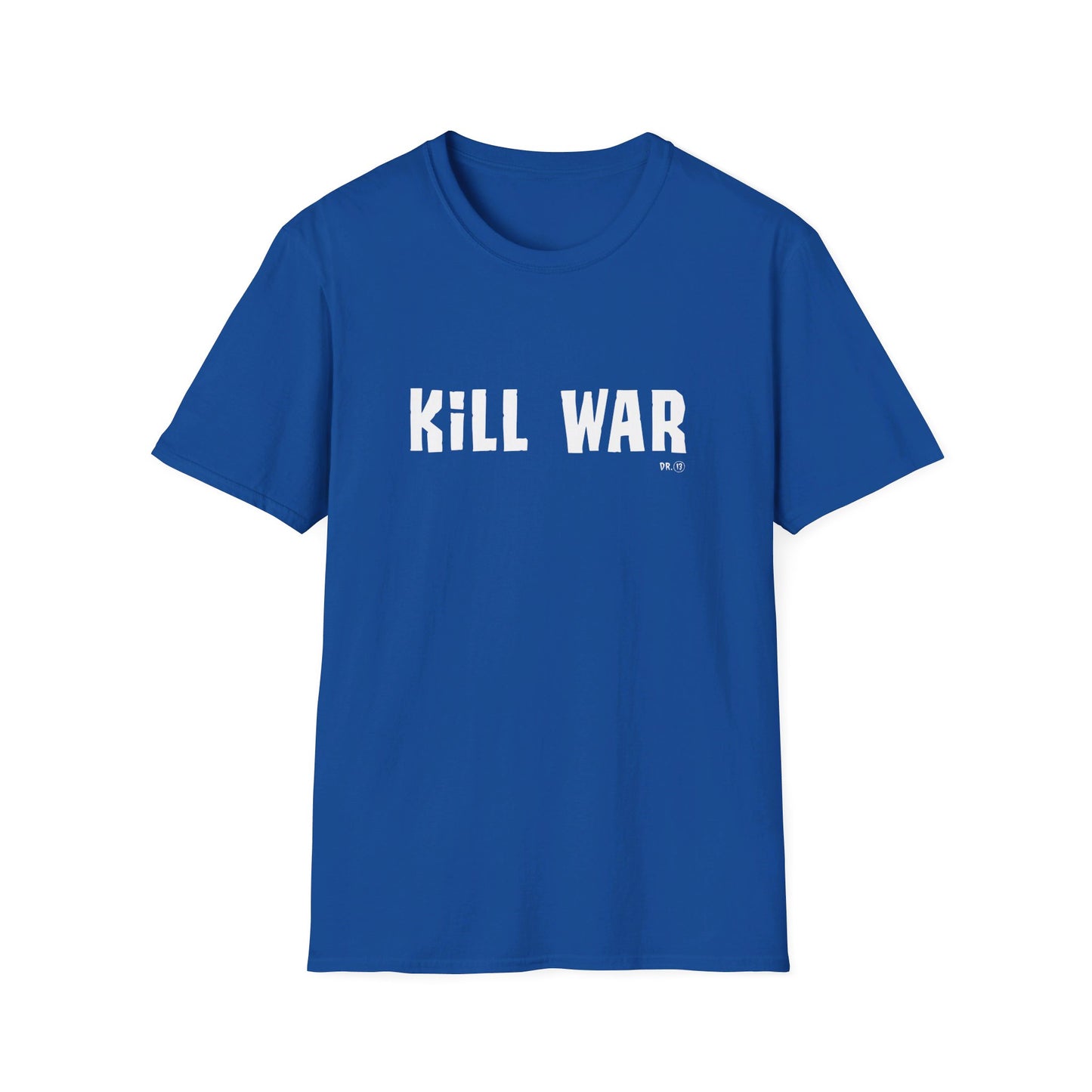 Kill War. Dr.13 Says So.