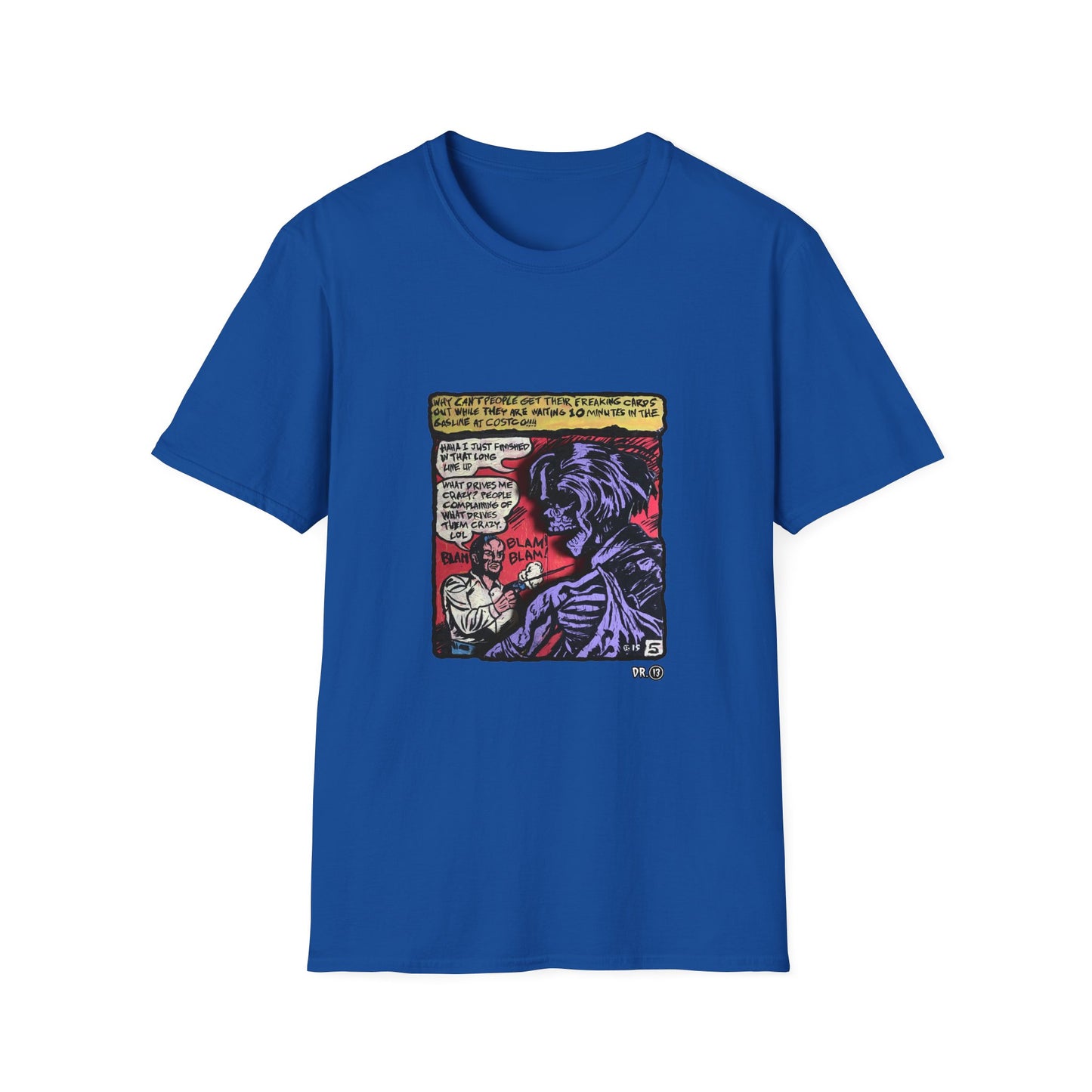 What Drives me Crazy Dr. 13 Tee
