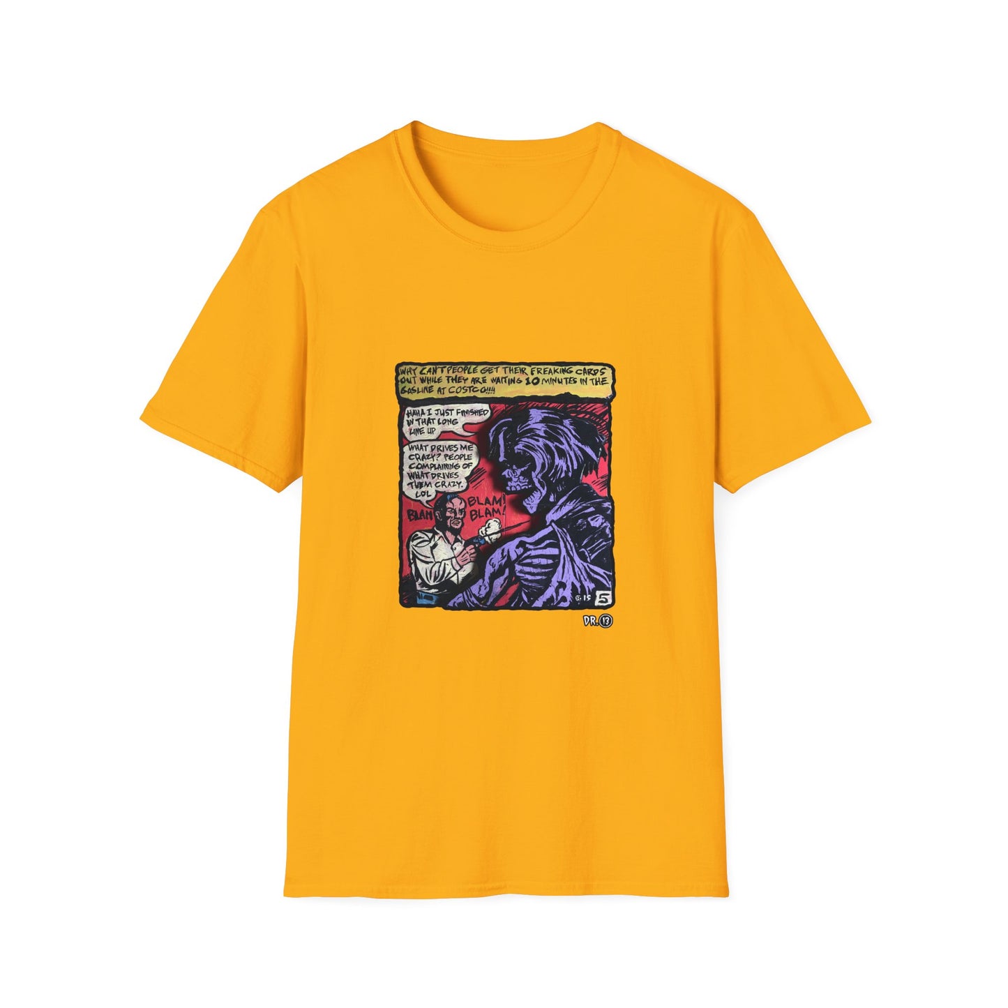 What Drives me Crazy Dr. 13 Tee