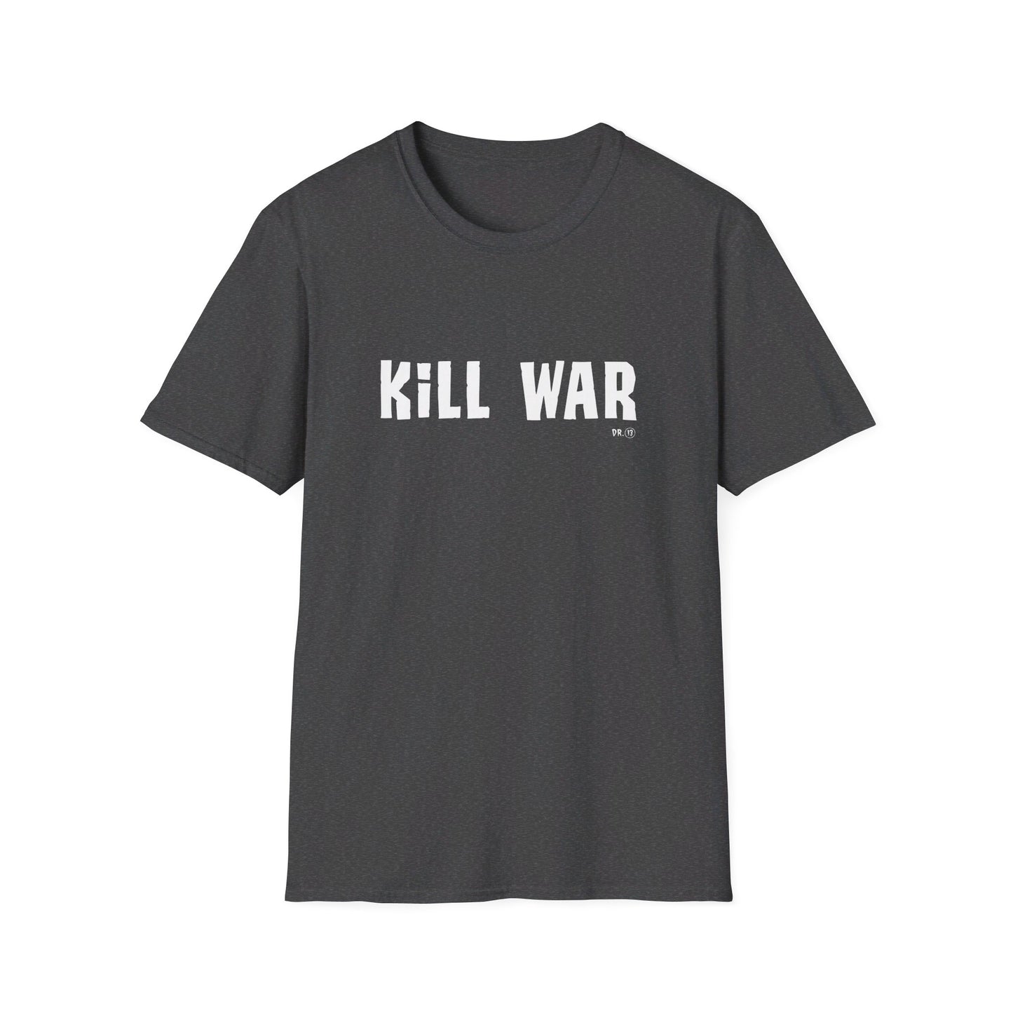 Kill War. Dr.13 Says So.