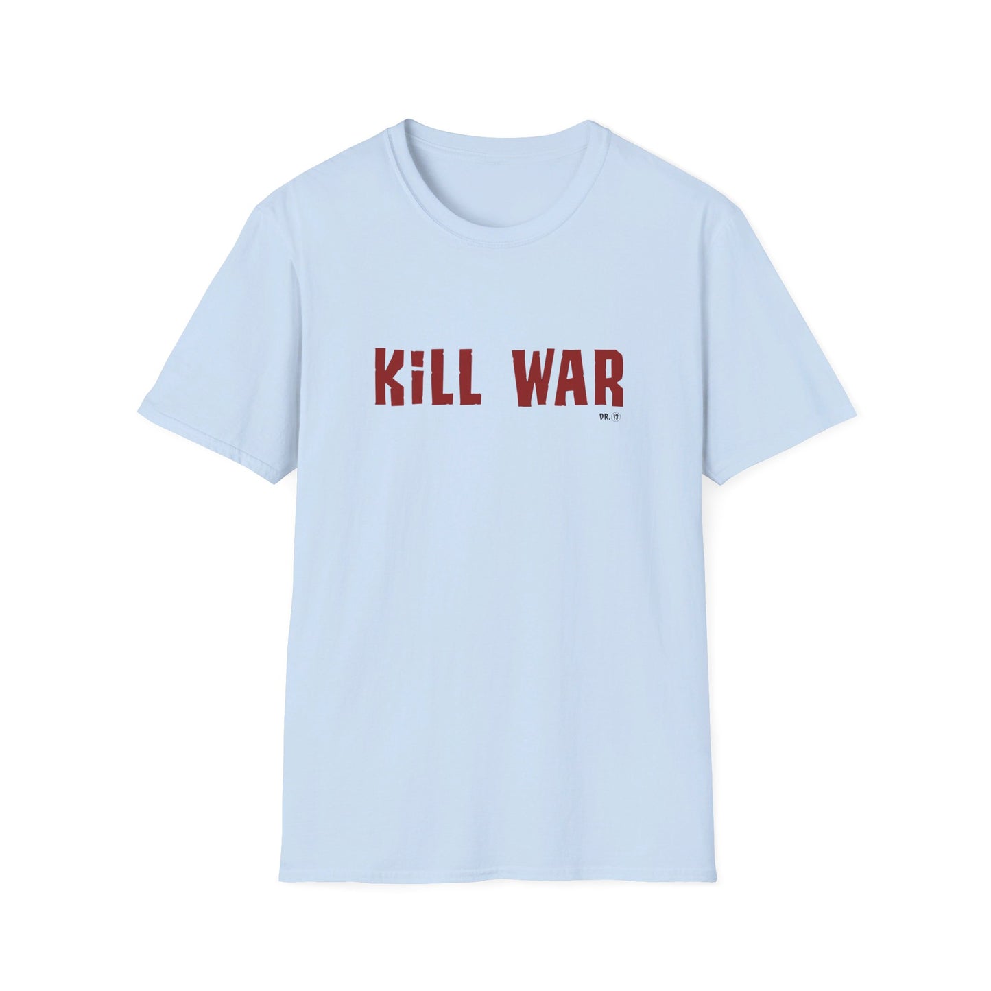 Kill War. Dr.13 Says So.
