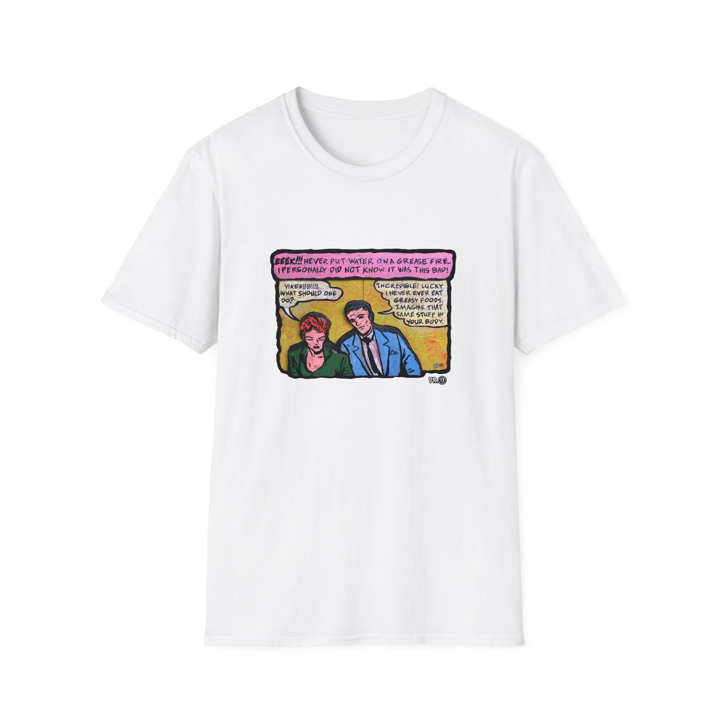 Grease Fires are Bad! - Dr.13 T-Shirt