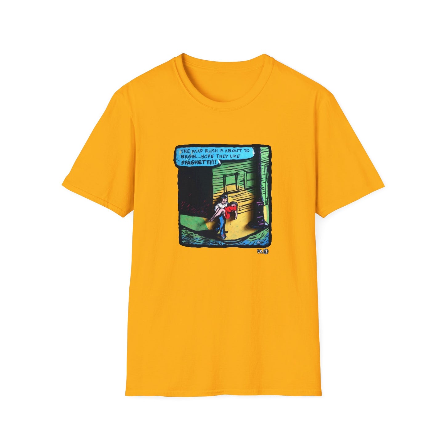 Mad Rush for Spaghetti - Dr.13 T-Shirt