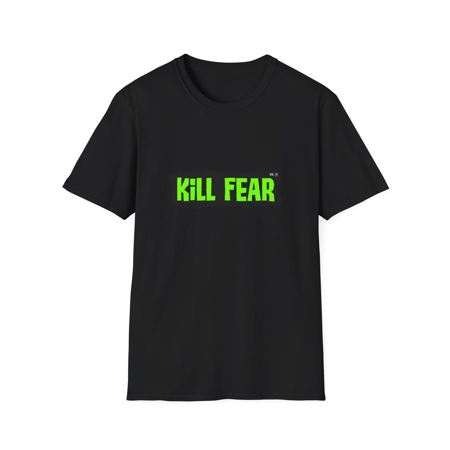 Kill Fear T-shirt by Dr.13