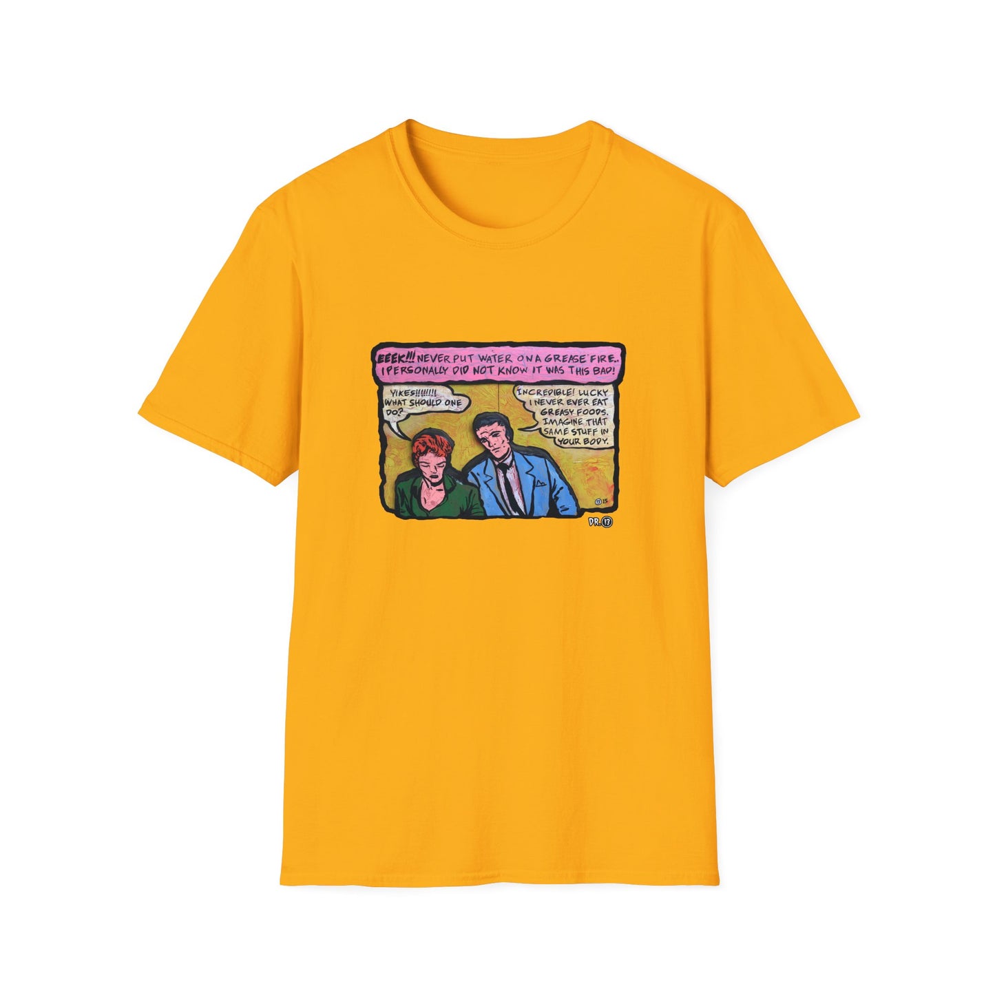 Grease Fires are Bad! - Dr.13 T-Shirt