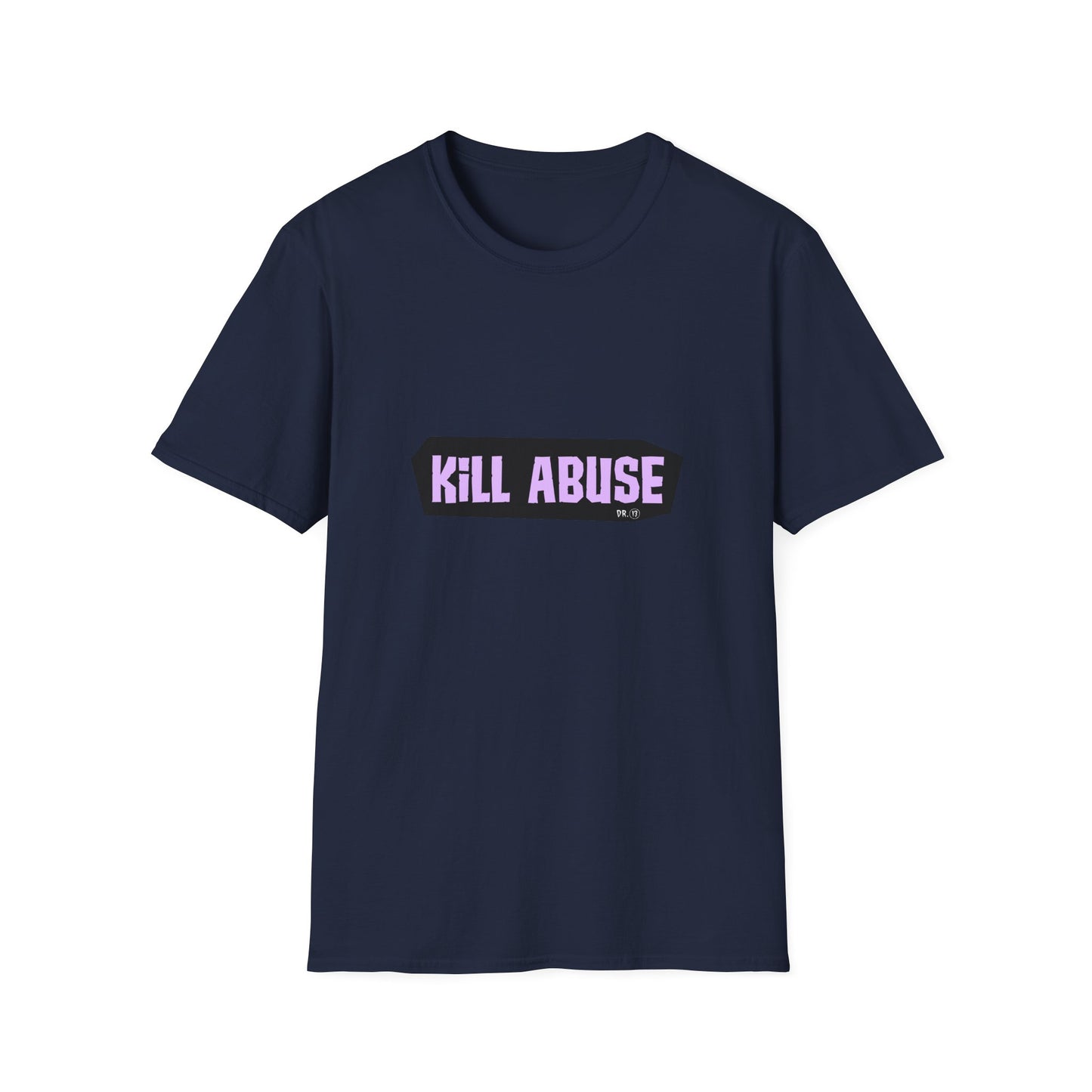 Kill Abuse T-shirt by Dr.13