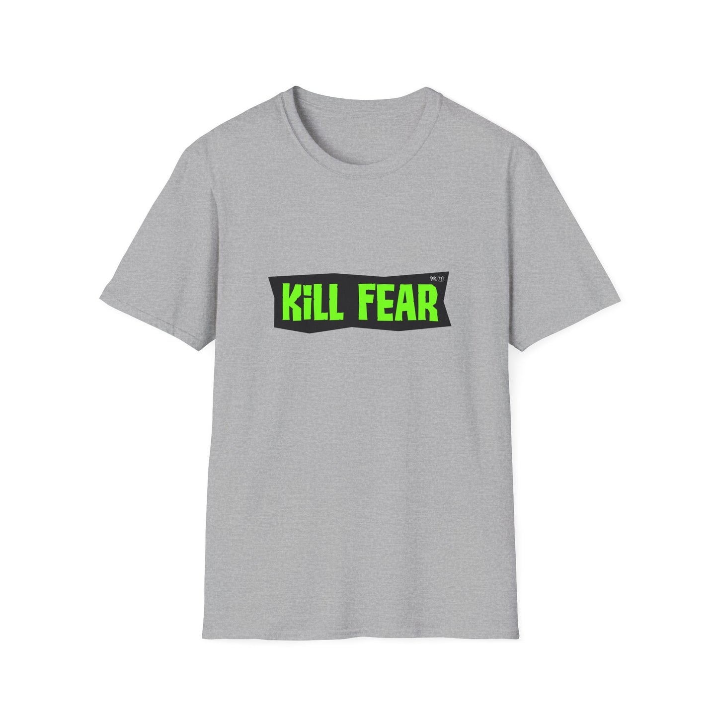 Kill Fear T-shirt by Dr.13