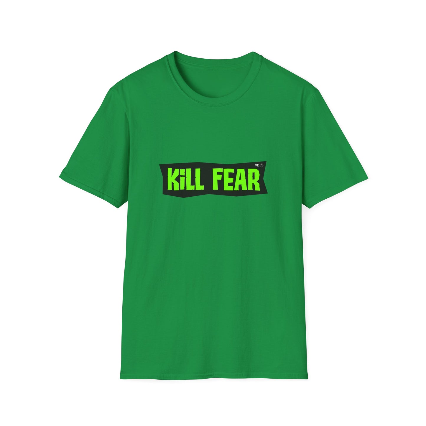 Kill Fear T-shirt by Dr.13
