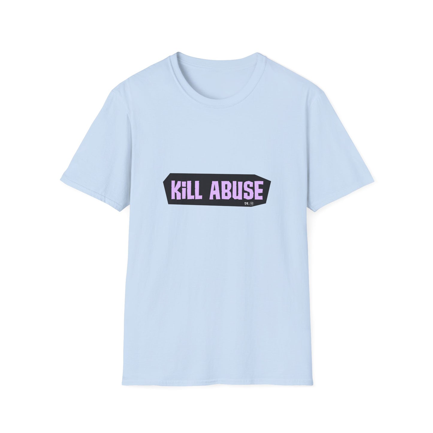 Kill Abuse T-shirt by Dr.13