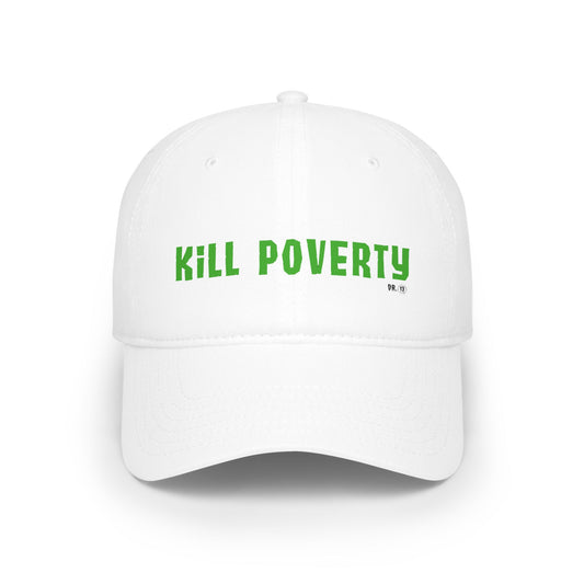Kill Poverty - Dr.13 Baseball Cap