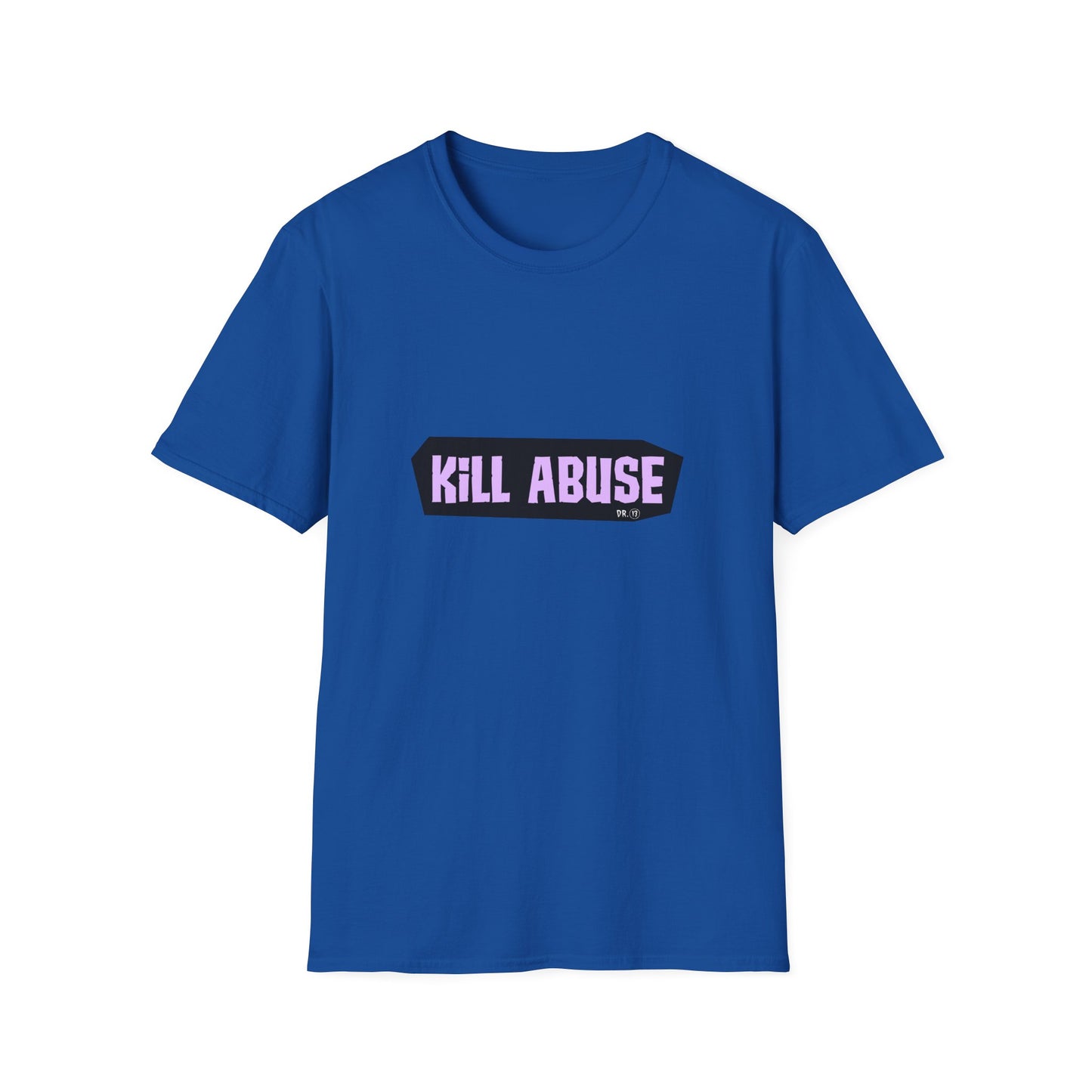 Kill Abuse T-shirt by Dr.13