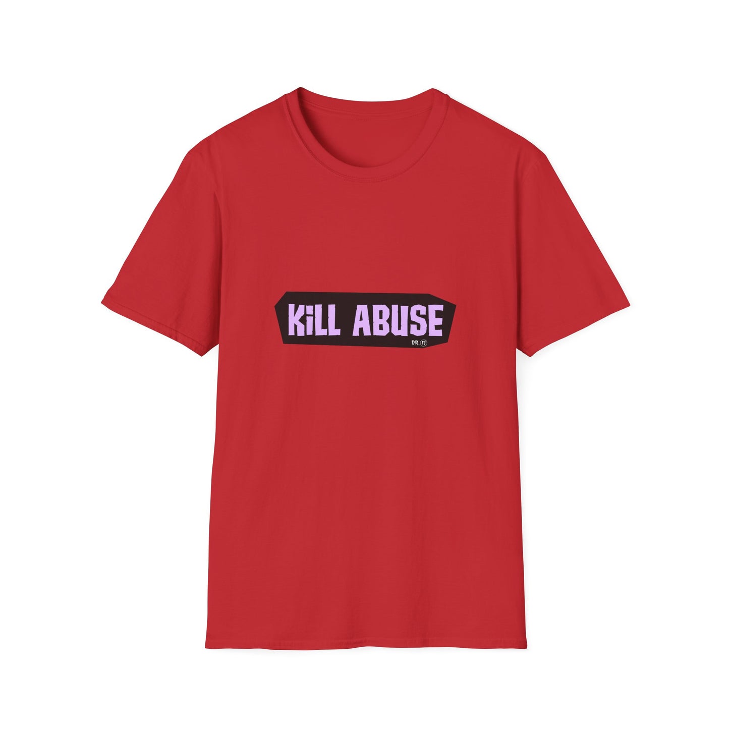 Kill Abuse T-shirt by Dr.13