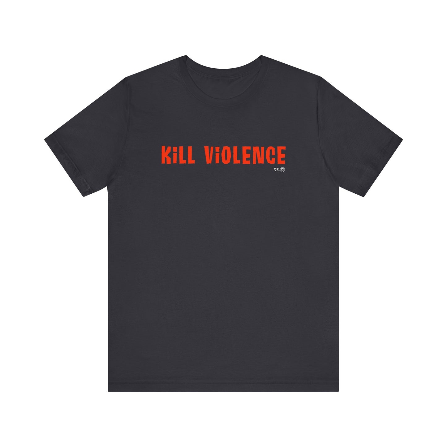 Kill Violence T-Shirt