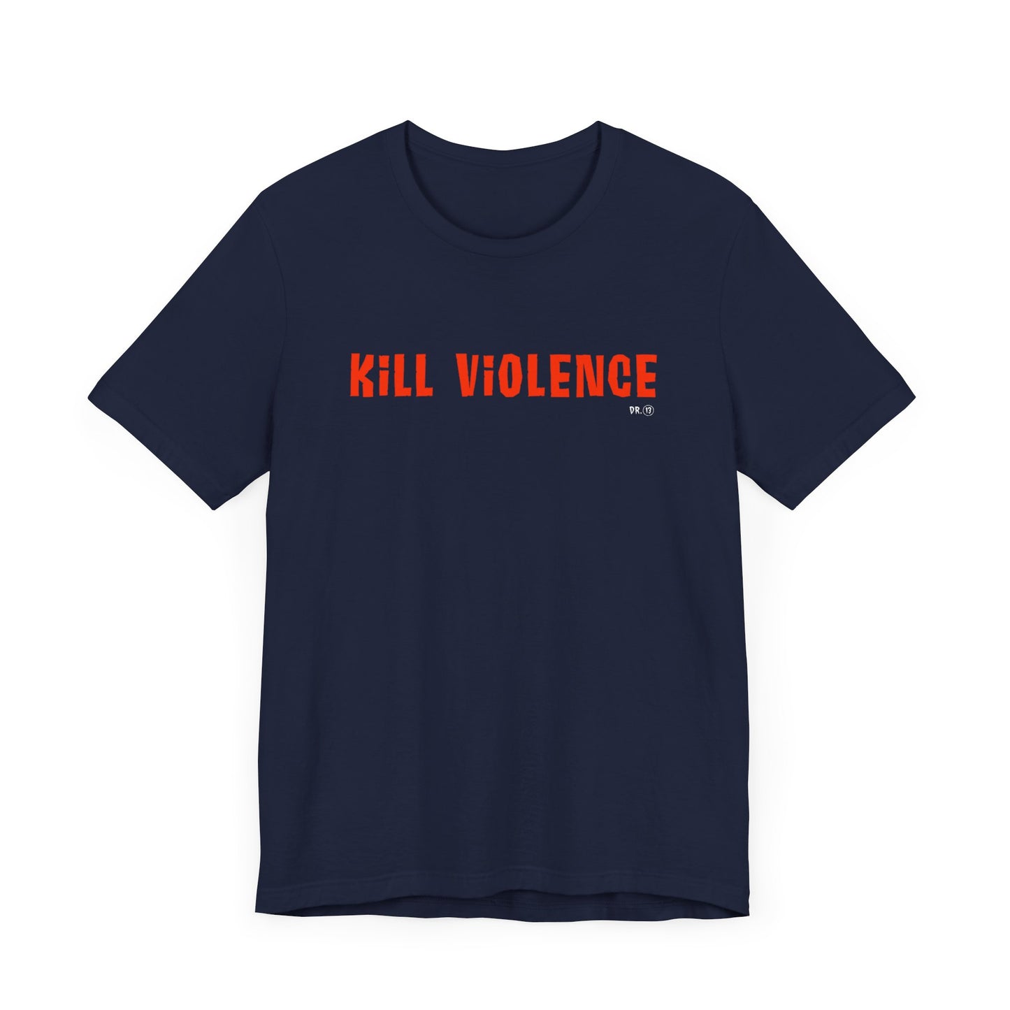 Kill Violence T-Shirt