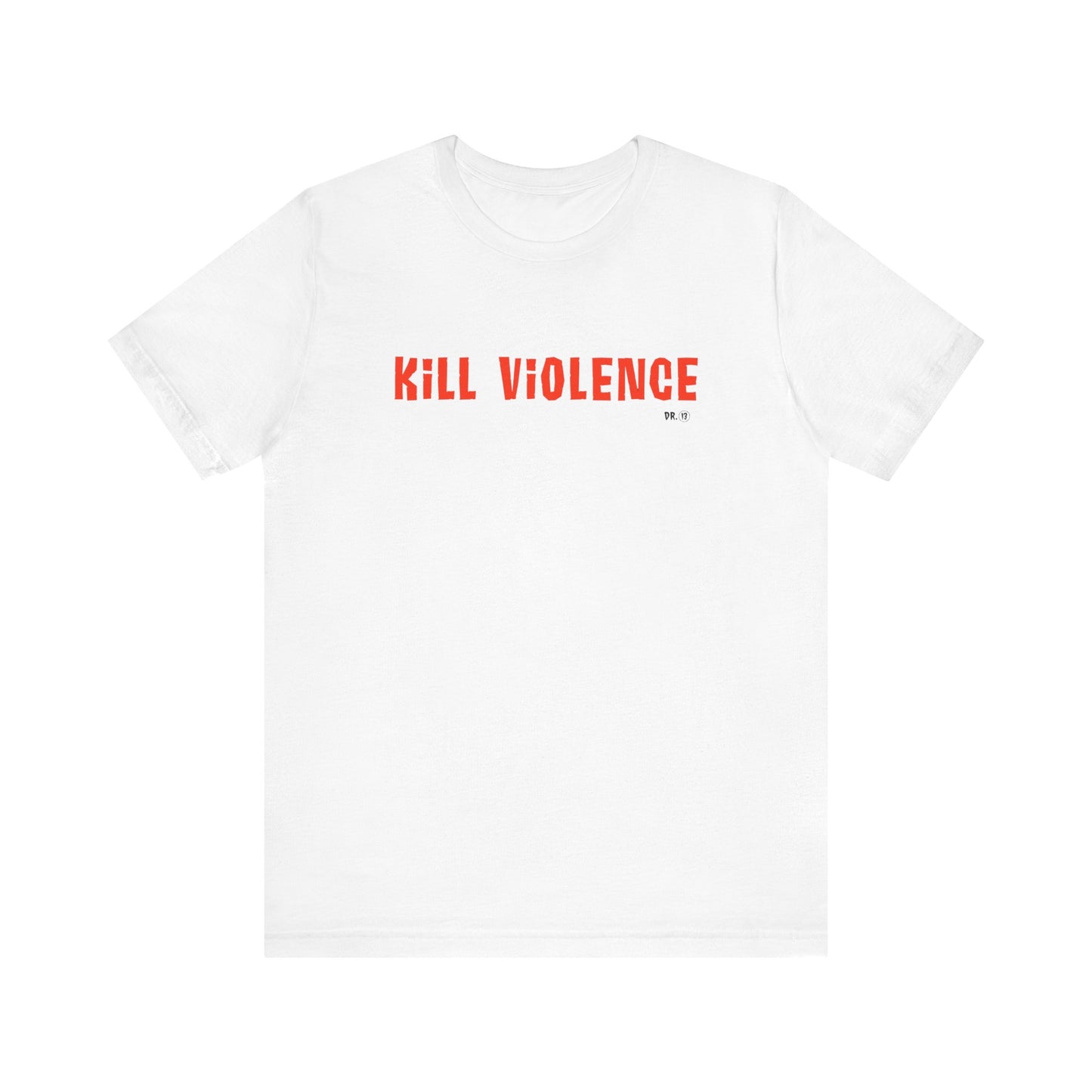 Kill Violence T-Shirt