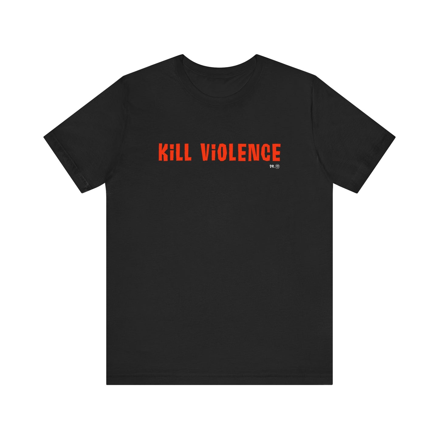 Kill Violence T-Shirt